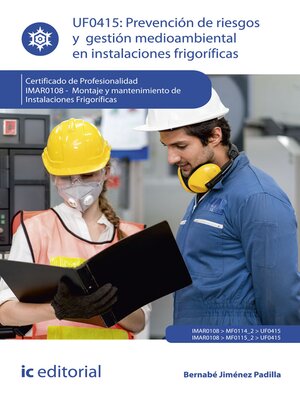 cover image of Prevención de riesgos y gestión medioambiental en instalaciones frigoríficas. IMAR0108